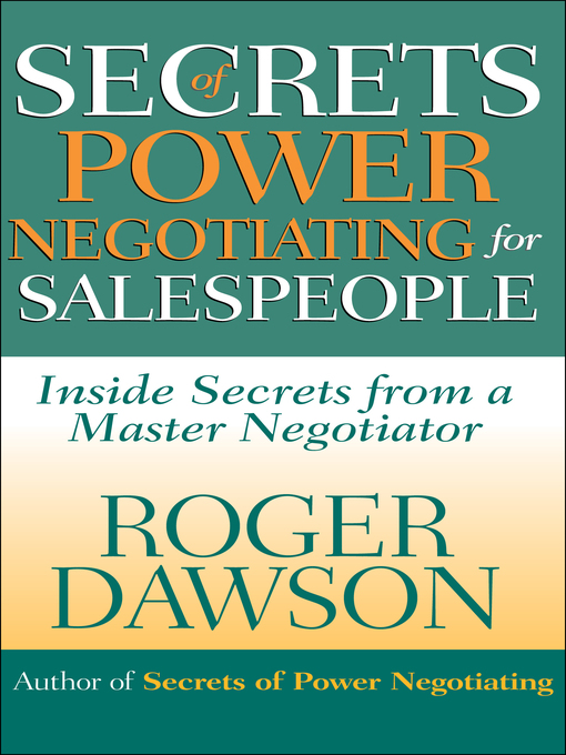 Title details for Secrets of Power Negotiating for Salespeople by Roger Dawson - Available